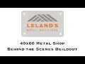 40x60 Metal Shop Build - Lelands Metal Buildings