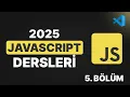 2025 Javascript Dersleri - 5 Bolum Diziler Arrays