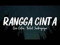 Eva Celia, Bilal Indrajaya - Rangga Cinta (Lyrics)