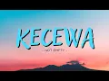 Download Lagu KECEWA - Not Empty (Lirik lagu)