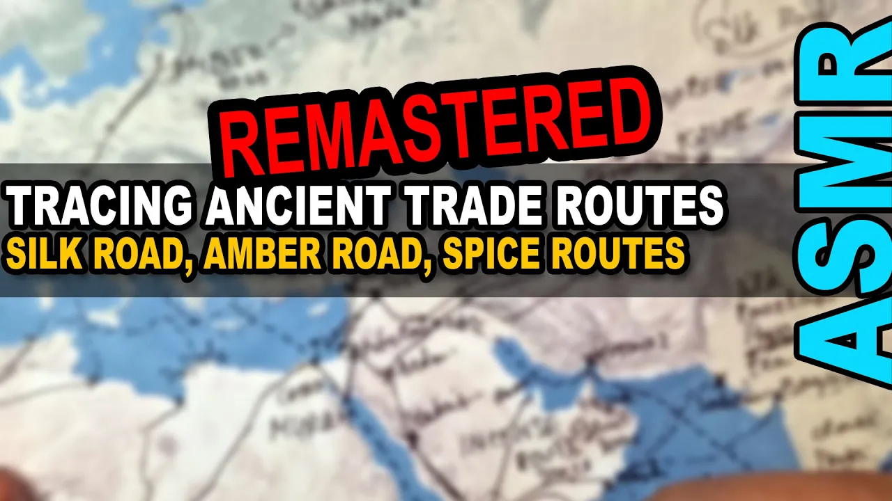 REMASTERED: Ancient Trade Routes Silk Road, Amber Road, Spice Routes | ASMR history + map tracing