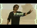 O Maahi (Slowed+Reverb) - Arijit Singh | Kota Lofi