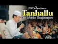 Download Lagu TANHALLU (FULL PENJELASAN) GUS AFLAKHA \u0026 JAGAD SHOLAWAT