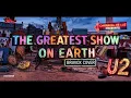 The Greatest Show On Earth U2 Bravox