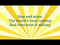 Rise and Shine Lyric Video