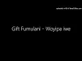 Gift Fumulani - Woyipa iwe