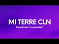 Fuerza Regida, Juanpa Salazar - MI TERRE CLN (Letra/Lyrics)
