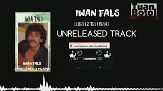 Download IWAN FALS - LUKA LAMA 1984 + LIRIK\u0026 CHORD ( LAGU IWAN FALS YANG TIDAK BEREDAR) MP3