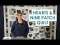 Most requested heart quilt ever Hearts Nine Patch pattern including bonus applique technique