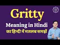 Gritty meaning in Hindi Gritty meaning in Hindi