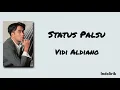 Lagu Status Palsu - Vidi Aldiano | Lirik Lagu 