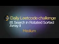 81 Search in Rotated Sorted Array II Array Binary Search