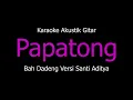Download Lagu Karaoke Papatong - Bah Dadeng (Versi Akustik Gitar) Kangge Istri