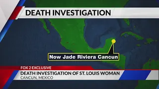 Death investigation of St Louis woman at Cancun resort