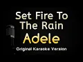 Download Lagu Set Fire to the Rain - Adele (Karaoke Songs With Lyrics - Original Key)