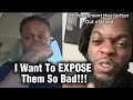 Man FED UP With DL Culture I Want To EXPOSE These Dudes So Bad