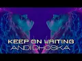 Lagu Andi Dhoska - Keep On Waiting (Official 4k Video)