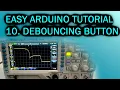 Easy Arduino Tutorial Debouncing Buttons