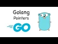 Golang Tutorial 10 Golang pointers explained once and for all