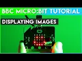 Micro bit - Displaying Images Tutorial