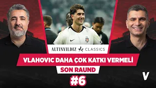 Rotasyon konusunda Italiano'yu eleştirmek haksızlık | Serdar Ali Çelikler, Ilgaz Çınar | #6