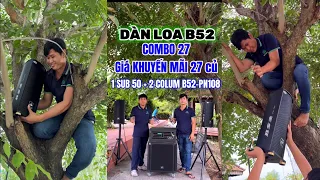 Giới thiệu dàn loa B52 combo 27 giá khuyến mãi 27 triệu 0969623625