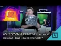 ASUS B550M-A PRIME Motherboard Review - But How Is The VRM