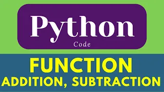 Python Function addition and subtraction python programming tutorial
