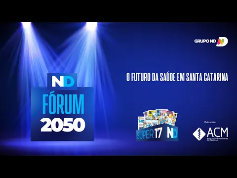 Seminário: O Futuro da Saúde em Santa Catarina | Super 17 ND