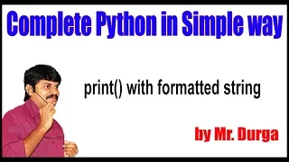 Python Tutorial print with formatted string by Durga sir