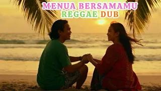 menua bersamamu reggae dub
