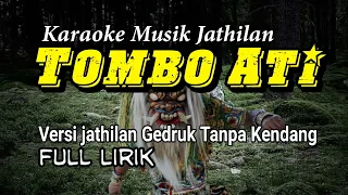 Download sholawat TOMBO ATI versi karaoke jathilan Gedruk Tanpa kendang MP3