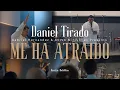 Daniel Tirado Me Ha Atraido en Vivo - 20 Aniversario del Ministerio Aviva