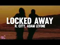 Download Lagu R. City - Locked Away (Lyrics) ft. Adam Levine