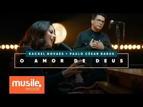 Download MP3 Rachel Novaes e Paulo Cesar Baruk - O Amor de Deus (Logo Eu) - Ao Vivo