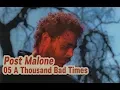 Post Malone 05 A Thousand Bad Times
