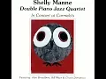 Download Lagu Shelly Manne Double Piano Jazz Quartet - Sweet \u0026 Lovely