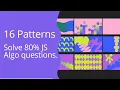 16 patterns to solve 80 of JavaScript algorithmic questions