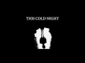 This Cold Night - D.C.D.S Subtitulos al español.