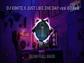 Download Lagu Dj tiktok terbaru dj ignite x just like the viral di tiktok slow full bass