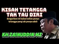 Download Lagu kisah tetangga yang tak tau diri - kh zainudin mz