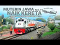 Download Lagu Eps.1 Berpetualang Naik Kereta Api dari Ujung Barat ke Ujung Timur Pulau Jawa!