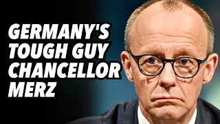Germany's tough guy Chancellor Merz