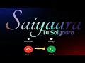 Lagu saiyaara lofi song ringtone ❤️
