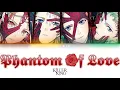 Download Lagu [B-Project] KiLLER KiNG - Phantom Of Love Lyrics color-coded (JPN_ROM_ENG)
