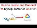 40 MySQL DBA How to create and connect to MySQL Instance on Google Cloud