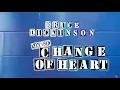 Download Lagu Bruce Dickinson – Change Of Heart (2025 Reimagined Version - Official Visualiser)