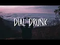 Download Lagu Noah Kahan - Dial Drunk (Lyrics)