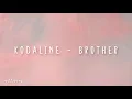 Download Lagu Kodaline - Brother | Lyrics