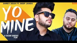 Yo Mine Shrey Sean Ft Deep Jandu | Sukhe Muzical Doctorz | New Punjabi Song 2019
